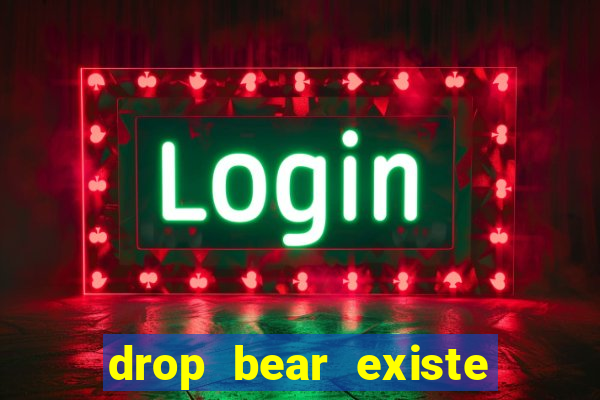 drop bear existe no brasil